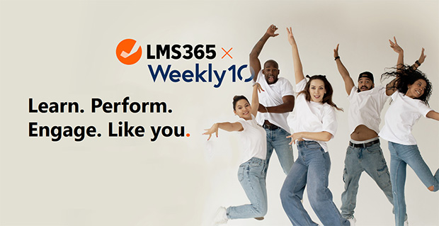 LMS365 - Learn. Perform. Engage. Like you.