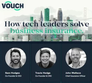 Read more about the article Vouch Secures $25 Million To Fuel Its Expansion In Business Insurance