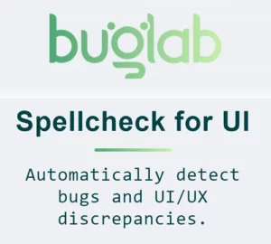 Read more about the article Buglab AI Revolutionizes UI/UX Testing With Automated Visual Inspections