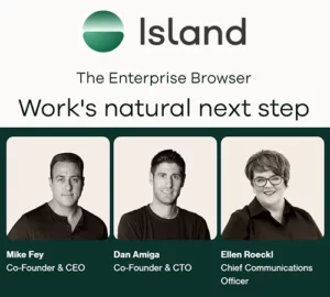 Read more about the article Island Raises $175M At $3 Billion Valuation For Enhancing Enterprise Security